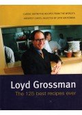 Loyd Grossman - The 125 Best Recipes Ever