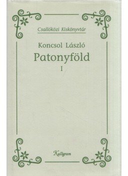 Koncsol László - Patonyföld I. Koncsol László - Patonyföld I., Pozsony 1996 antikvár könyv