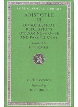 Aristotle - On Sophistical Refutations / On Coming-to-be and Passing Away / On the Cosmos Aristotle - On Sophistical Refutations / On Coming-to-be and Passing Away / On the Cosmos, Cambridge 1978 antikvár könyv