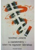 Marno János - A cselekmény - Isten ha egyszer lábrakap (dedikált)