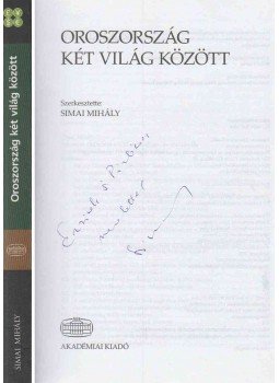 Simai Mihály (szerk.) - Oroszország két világ között (dedikált) Simai Mihály (szerk.) - Oroszország két világ között (dedikált), Budapest 2011 antikvár könyv