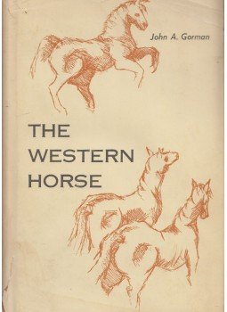 John A. Gorman - The Western Horse, Danville 1967 antikvár könyv