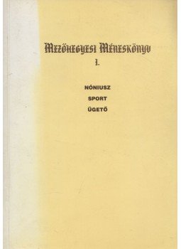 Dr. Szollár István - Mezőhegyesi Méneskönyv I.,  1997 antikvár könyv