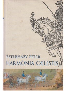 Esterházy Péter - Harmonia caelestis Esterházy Péter - Harmonia caelestis, Budapest 2001 antikvár könyv