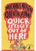 ROSEN, MICHAEL,Quentin Blake - Quick Lets Get Out Of Here