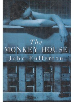 John Fullerton - The Monkey House John Fullerton - The Monkey House, London 1996 antikvár könyv
