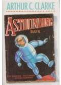 Arthur C. Clarke  - Astounding Days