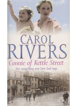 Carol Rivers - Connie of Kettle Street Carol Rivers - Connie of Kettle Street, London 2007 antikvár könyv