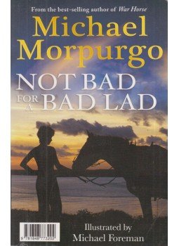 Michael Morpurgo - Not Bad for a Bad Lad Michael Morpurgo - Not Bad for a Bad Lad, 2012 antikvár könyv