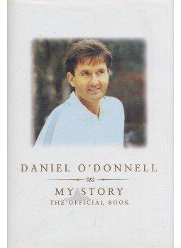 Daniel O'Donnell, Eddie Rowley - Daniel O'Donnell: My Story, Dublin 1999 antikvár könyv