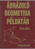 Kólya Dániel - Ábrázoló geometriai példatár