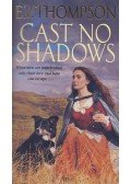 E.V. Thompson - Cast No Shadows