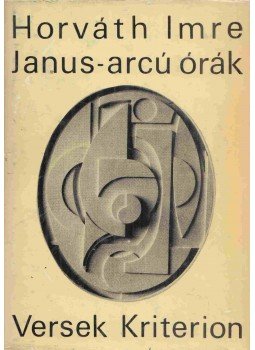 Horváth Imre - Janus-arcú órák Horváth Imre - Janus-arcú órák, Bukarest 1971 antikvár könyv