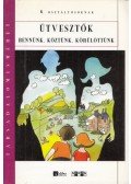 Szekszárdi Júlia - Útvesztők - Bennünk. Köztünk. Körülöttünk.