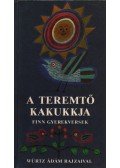 Tuomo Lahdelma - A teremtő kakkukja