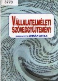 Chikán Attila - Vállalatelméleti szöveggyűjtemény