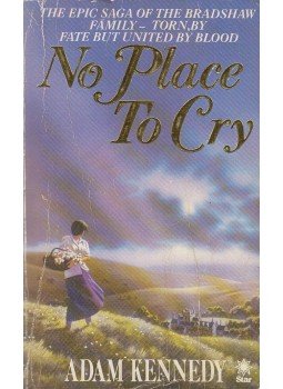 Kennedy, Adam - No Place to Cry Kennedy, Adam - No Place to Cry, London 1987 antikvár könyv