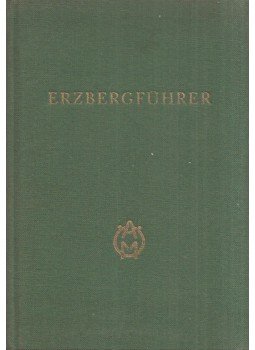 - Der Steierische Erzberg und der Bergbau Radmer - Der Steierische Erzberg und der Bergbau Radmer, Eisenerz 1952 antikvár könyv