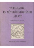 Papp-Váry Árpád - Társadalom- és művelődéstörténeti atlasz
