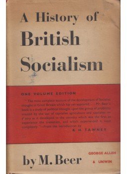 M. Beer - A History of British Socialism: One Volume Edition M. Beer - A History of British Socialism: One Volume Edition, London 1948 antikvár könyv