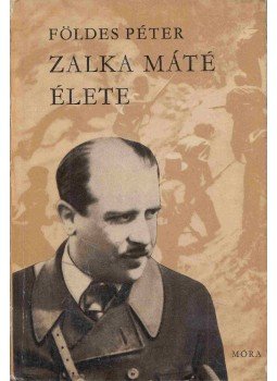 Földes Péter - Zalka Máté élete Földes Péter - Zalka Máté élete, Budapest 1966 antikvár könyv