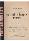 Gellért Vilmos - Sértő Kálmán élete (dedikált)