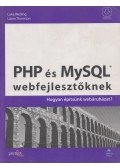 WELLING, LUKE , THOMSON, LAURA - PHP és MySQL webfejlesztőknek - Hogyan építsünk webáruházat? - Hogyan építsünk webáruházat?