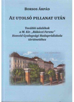 Borsos Árpád - Az utolsó pillanat után (dedikált), Budapest 2021 antikvár könyv