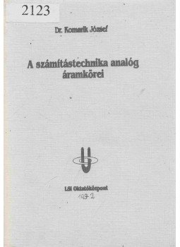 Dr. Komarik József - A számítástechnika analóg áramkörei Dr. Komarik József - A számítástechnika analóg áramkörei, Budapest 0 antikvár könyv