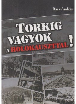 Rácz András - Torkig vagyok a holokauszttal! Rácz András - Torkig vagyok a holokauszttal!, 0 antikvár könyv