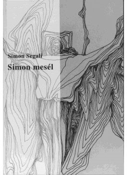 Simon Szegáli - Simon mesél (dedikált) Simon Szegáli - Simon mesél (dedikált), Budapest 2008 antikvár könyv