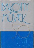 Békefi József - A Bakony művek 50 éve