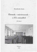 Szombathy Gyula - Életutak - mártírsorsok - a XX. századból