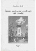 Szombathy Gyula - Életutak - mártírsorsok - szemelvények a XX. századból