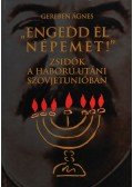 Gereben Ágnes - "Engedd el népemet!"