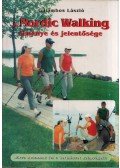 Galambos László - A Nordic Walking élménye és jelentősége