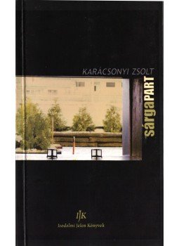 Karácsonyi Zsolt - Sárgapart, Kolozsvár-Arad-Budapest 2003 antikvár könyv