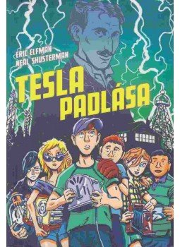 Eric Elfman , Neal Shusterman - Tesla padlása,  2016 antikvár könyv