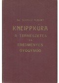 Dr. Schalle Albert - Kneippkúra, a természetes és eredményes gyógymód