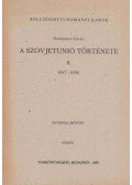 Dolmányos István - A Szovjetunió története II.kötet 1917-1966