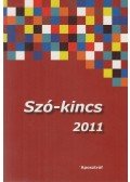 Nyíri Eszter,A. Túri Zsuzsa,Füst Antal,Áchim Pál,Almásy Franciska,Pócsik Annamária,Nagy Eszter,Kiss Gábor,Kiss Éva,Juhász Marina - Szó-kincs 2011 (dedikált)
