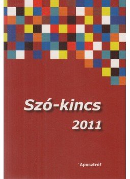 Nyíri Eszter, A. Túri Zsuzsa, Füst Antal, Áchim Pál, Almásy Franciska, Pócsik Annamária, Nagy Eszter, Kiss Gábor, Kiss Éva, Juhász Marina - Szó-kincs 2011 (dedikált) Nyíri Eszter, A. Túri Zsuzsa, Füst Antal, Áchim Pál, Almásy Franciska, Pócsik Annamária, Nagy Eszter, Kiss Gábor, Kiss Éva, Juhász Marina - Szó-kincs 2011 (dedikált), 2011 antikvár könyv