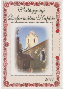 Szőnyi Levente (szerk.) - Szilágysági Református Naptár 2011,  2011 antikvár könyv