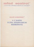 José Silva - A 2 napos ultra szeminárium kézikönyve - Haladó Agykontroll