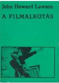 John Howard Lawson - A filmalkotás II. kötet