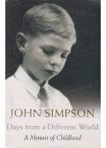 SIMPSON, JOHN - Days from a Different World