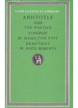 Aristotle, Longinus, Demetrius - Aristotle: Poetics / Longinus: On the Sublime / Demetrius: On Style Aristotle, Longinus, Demetrius - Aristotle: Poetics / Longinus: On the Sublime / Demetrius: On Style, Cambridge 1982 antikvár könyv