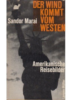 Márai Sándor - Der Wind kommt vom Westen, München 1964 antikvár könyv