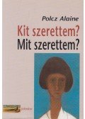 Polcz Alaine - Kit szerettem? Mit szerettem?