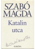Szabó Magda - Katalin utca
